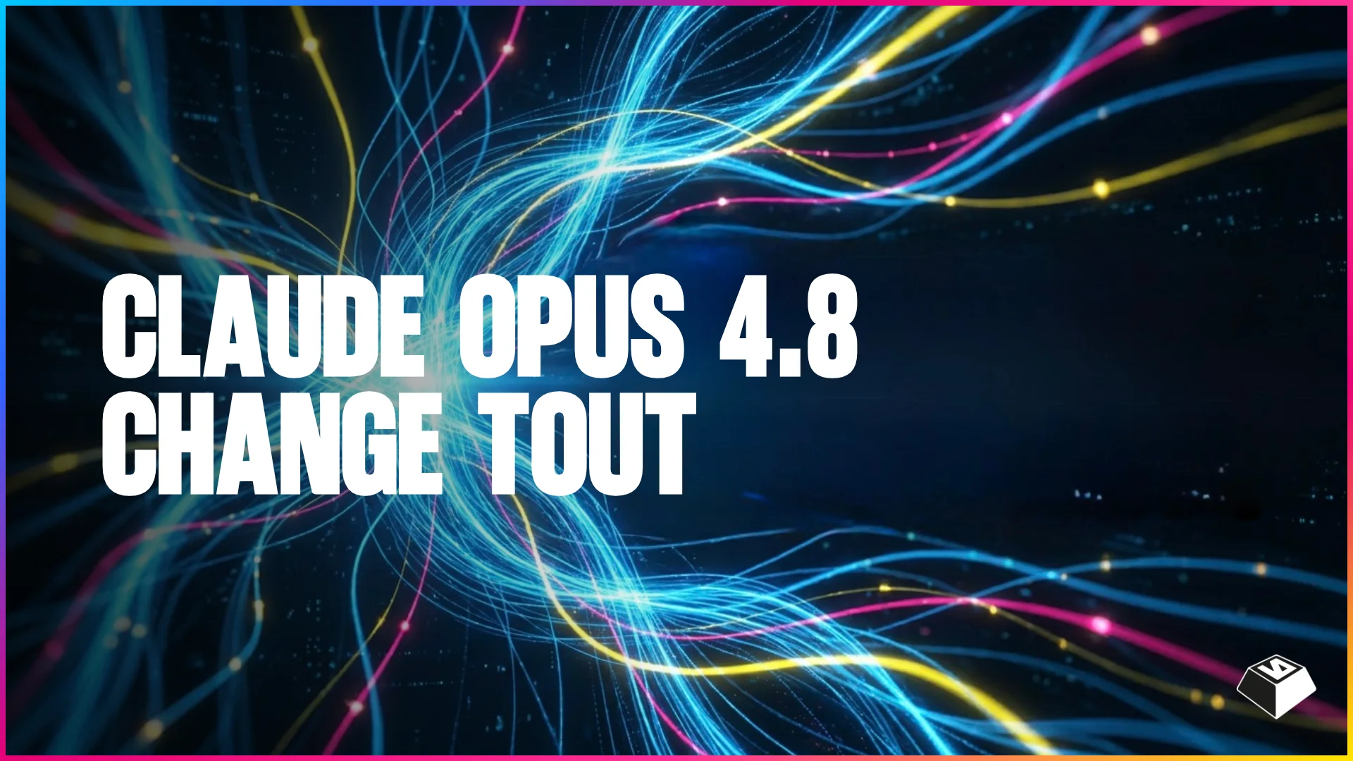 Opus 4.8 de Claude : Les nouveautés qui changent tout (mai 2026)